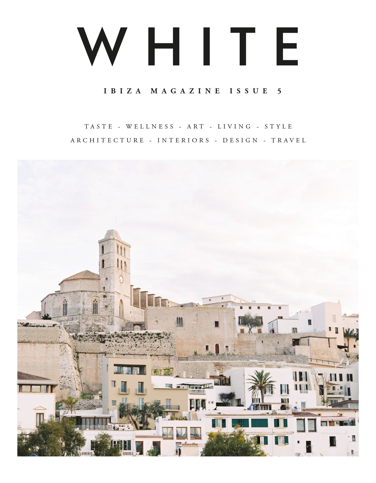 White Ibiza Magazine Issue 5 – The Lifestyle Edition SOLD OUT!