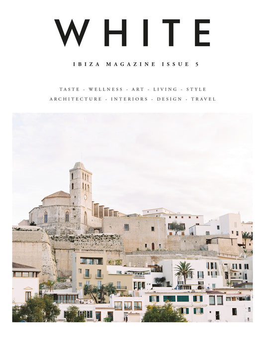 White Ibiza Magazine Issue 5 – The Lifestyle Edition